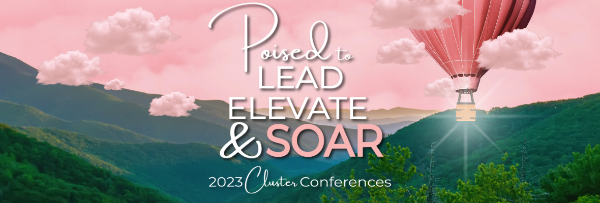 Poised to Lead, Elevate and Soar: the 2023 Cluster Conferences